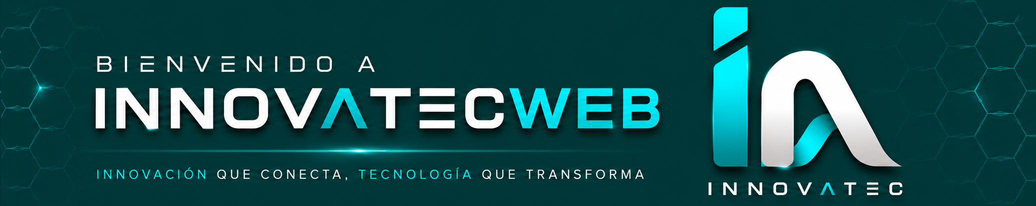 Bienvenido a InnovatecWeb, innovacion que conecta y tecnologia que transforma